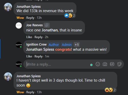 Facebook comment: Jonathan Spiess did 133k in revenue this week