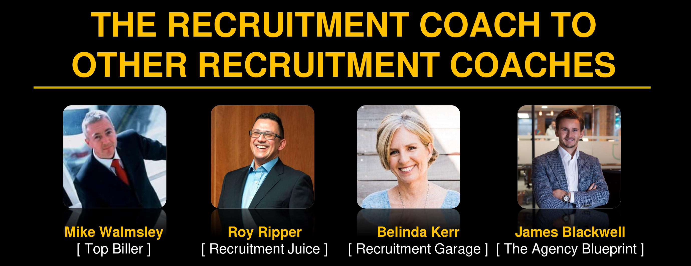 Panel titled the recruitment coach to other recruitment coaches, featuring Mike Walmsley, Roy Ripper, Belinda Kerr and James Blackwell